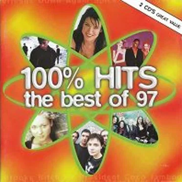 100% Hits: The Best of ’97 by Various Artists - album cover