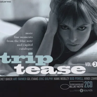 Trip Tease, Volume 3: More Fine Moments from the Blue Note and Capitol Catalogue by Various Artists - album cover