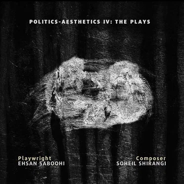 Politics-Aesthetics IV: The Plays