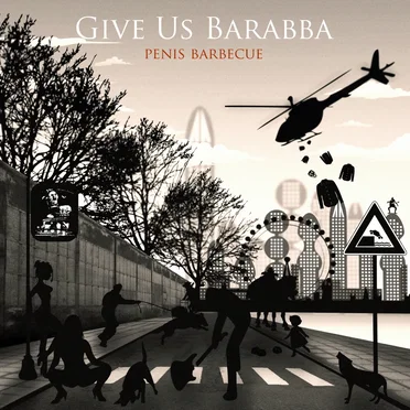 Penis Barbecue by Give Us Barabba - album cover