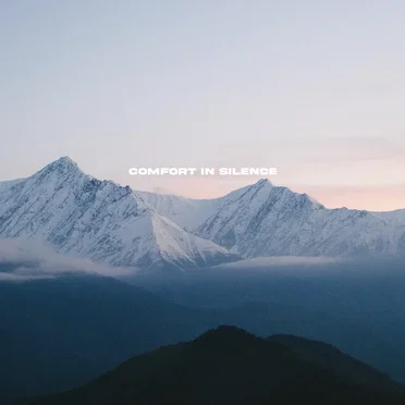 Comfort in Silence
