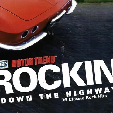 Motor Trend: Rockin’ Down the Highway (36 Classic Rock Hits) by Various Artists - album cover