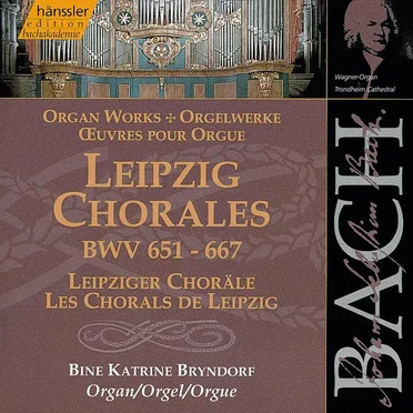Organ Works: Leipzig Chorales BWV 651-667