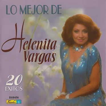 Lo Mejor de Helenita Vargas - 20 Éxitos
