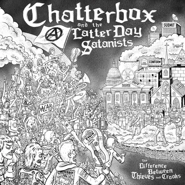 The Difference Between Thieves and Crooks by Chatterbox and the Latter Day Satanists - album cover