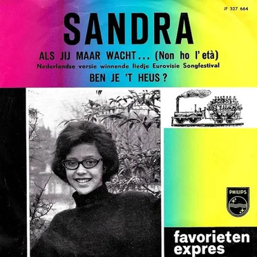 Als jij maar wacht… (Non ho l’età) / Ben je ’t heus