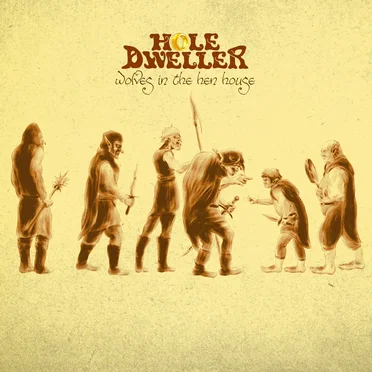 Wolves in the Hen House by Hole Dweller - album cover