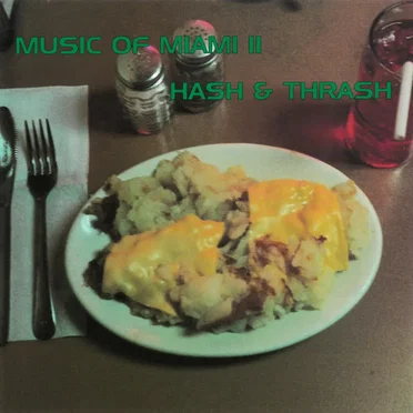 Music of Miami II: Hash & Thrash by Various Artists - album cover