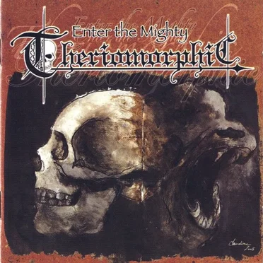 Enter The Mighty Theriomorphic
