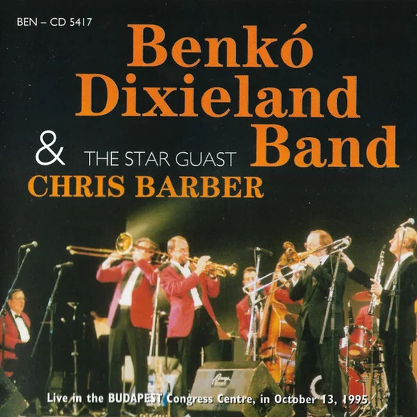 Benkó Dixieland Band & The Star Guast Chris Barber