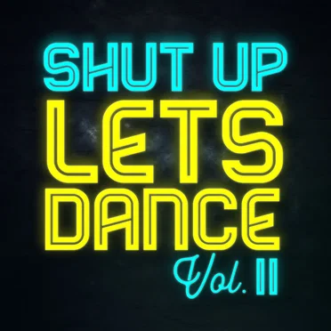 Shut Up Lets Dance (Vol. II) by Various Artists - album cover