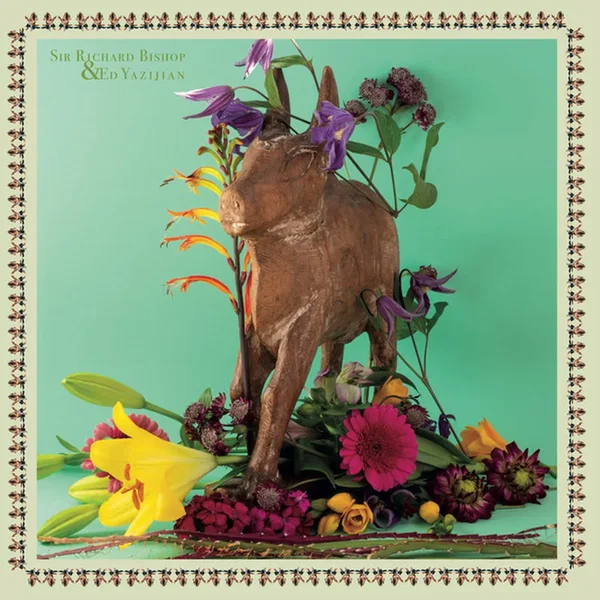 Sir Richard Bishop & Ed Yazijian