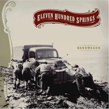 Bandwagon by Eleven Hundred Springs - album cover
