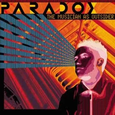 The Musician as Outsider by Paradox - album cover