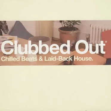 Clubbed Out, Volume 1 by Various Artists - album cover
