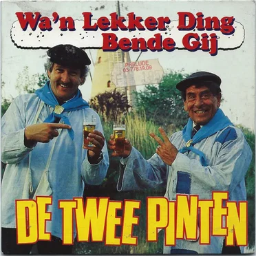 Wa’n lekker ding bende gij / Omdat ik ’t niet laten kan
