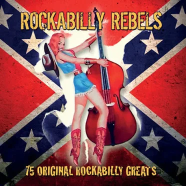 Rockabilly Rebels - 75 Original Rockabilly Greats by Various Artists - album cover