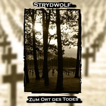 Zum Ort des Todes by Strydwolf - album cover