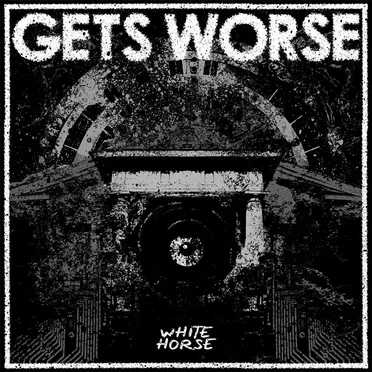 White Horse by Gets Worse - album cover