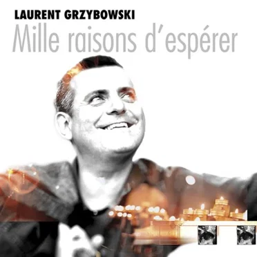 Mille raisons d'espérer by Laurent Grzybowski - album cover