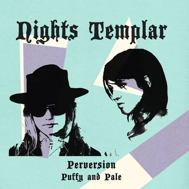 Perversion/Puffy and Pale