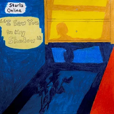 I Saw You in My Shadow by Starla Online - album cover