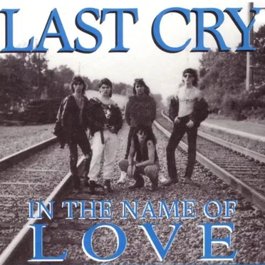 In the Name of Love by Last Cry - album cover