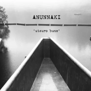 Utsuro Bune by Anunnaki - album cover