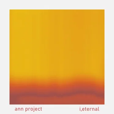 ANN Project / I,Eternal