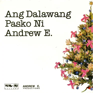 Ang Dalawang Pasko Ni Andrew E.