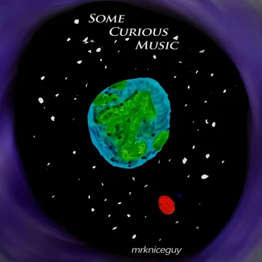 Some Curious Music by Mrkniceguy - album cover