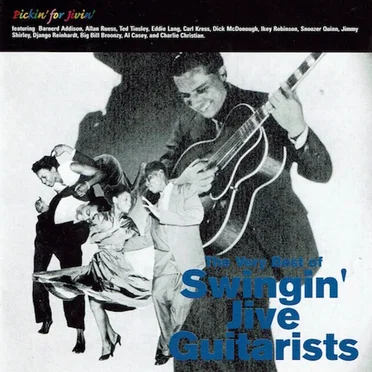 Pickin' for Jivin': The Very Best of Swingin' Jive Guitarists by Various Artists - album cover