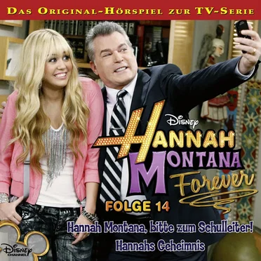 Folge 14: Hannah Montana, bitte zum Schulleiter! / Hannahs Geheimnis by Hannah Montana - album cover