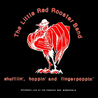 Shufflin', Hoppin' and Fingerpoppin' (Recorded Live At The Cabooze Bar, Minneapolis)