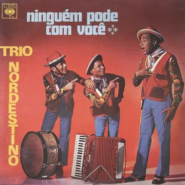 Ninguém Pode com Você by Trio Nordestino - album cover