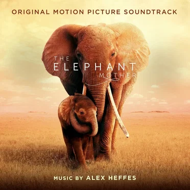 The Elephant Mother: Original Motion Picture Soundtrack