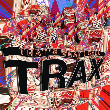 Now That's What I Call Trax! Volume 1 by Various Artists - album cover