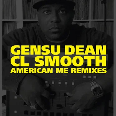 The CL Smooth American Me Remixes by Gensu Dean - album cover