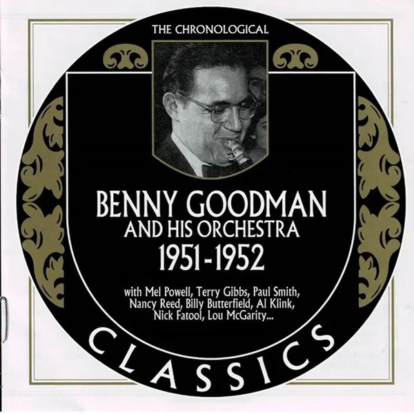 The Chronological Classics: Benny Goodman and His Orchestra 1951-1952