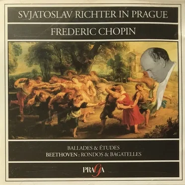 Svjatoslav Richter In Prague: Chopin: Ballades & Etudes / Beethoven: Rondos & Bagatelles