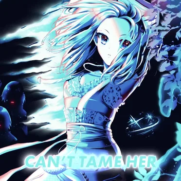 Can’t Tame Her (Nightcore remix)
