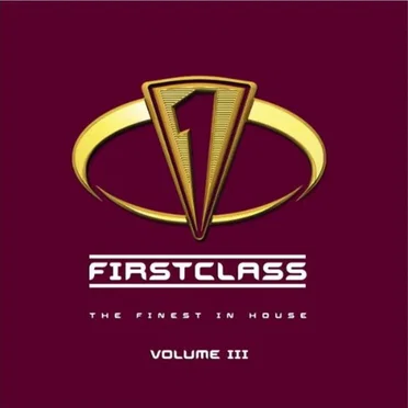 Firstclass: The Finest in House, Volume III by Various Artists - album cover