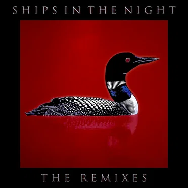 The Remixes by Ships in the Night - album cover