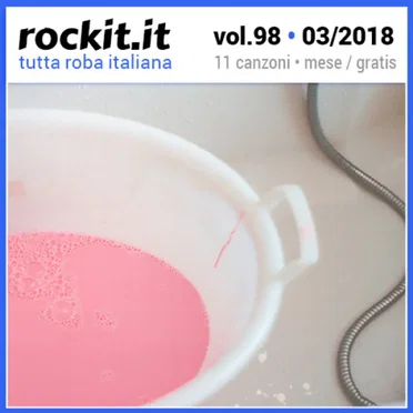 Rockit, Volume 98: Marzo 2018 by Various Artists - album cover