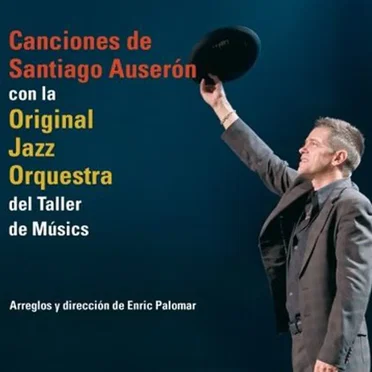 Canciones de Santiago Auserón con la Original Jazz Orquestra
