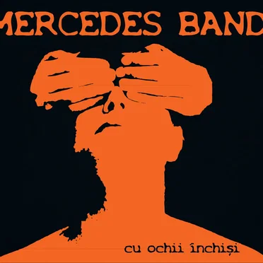Cu ochii închiși by Mercedes Band - album cover