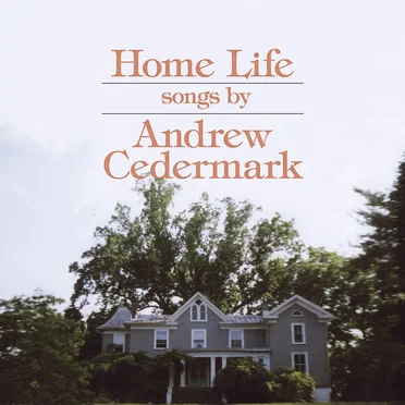 Home Life by Andrew Cedermark - album cover