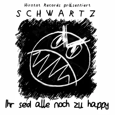 Ihr seid alle noch zu happy