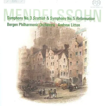 Symphony no. 3 "Scottish" / Symphony no. 5 "Reformation"