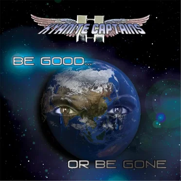 Be Good or Be Gone